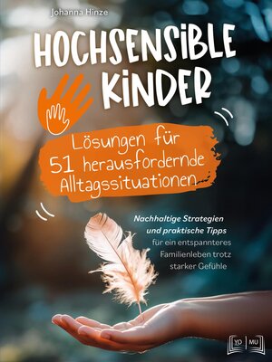 cover image of Hochsensible Kinder--Lösungen für 51 herausfordernde Alltagssituationen